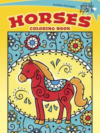 SPARK  Horses Coloring Book by NOELLE DAHLEN