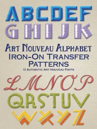 Art Nouveau Alphabet Iron-On Transfer Patterns by DOVER