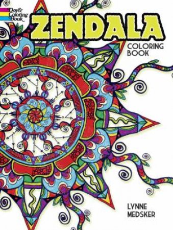 Zendala Coloring Book by Lynne Medsker