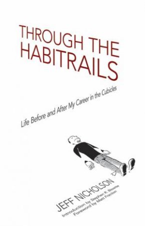 Through The Habitrails by Jeff Nicholson