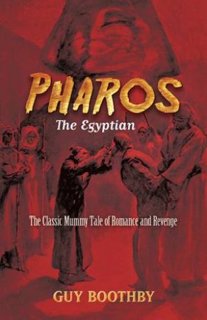 Pharos, the Egyptian by GUY BOOTHBY