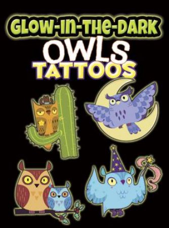 Glow-in-the-Dark Tattoos Owls by VICTORIA MADERNA