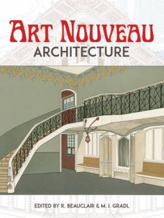 Art Nouveau Architecture by R. BEAUCLAIR