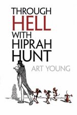 Through Hell with Hiprah Hunt