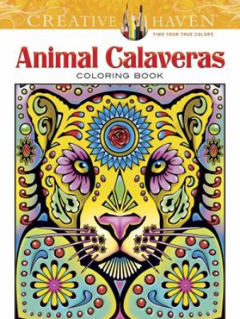 Creative Haven Animal Calaveras Coloring Book by MARY AGREDO