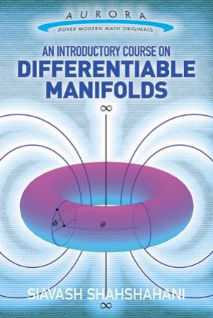 Introductory Course on Differentiable Manifolds by SIAVASH SHAHSHAHANI