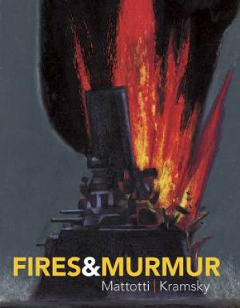 Fires And Murmur by Lorenzo Mattotti