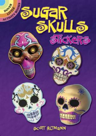 Sugar Skulls Stickers by SCOTT ALTMANN