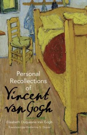 Personal Recollections Of Vincent Van Gogh by Elisabeth Van Gogh