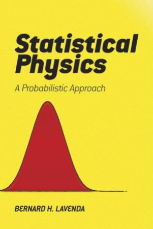 Statistical Physics by BERNARD H. LAVENDA