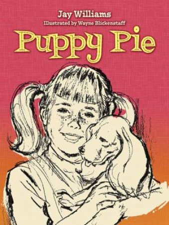 Puppy Pie by JAY WILLIAMS