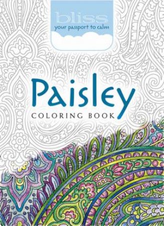 BLISS: Paisley Coloring Book by Kelly Baker