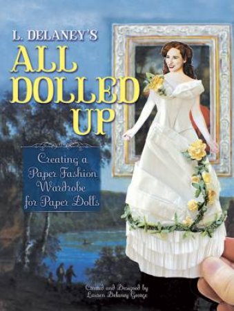 L. Delaney's All Dolled Up by LAUREN D GEORGE