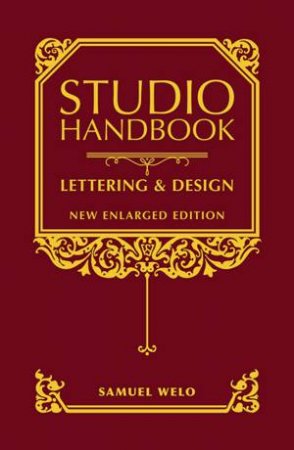 Studio Handbook: Lettering and Design by SAMUEL WELO