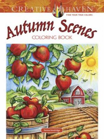 Creative Haven: Autumn Scenes Coloring Book by Terea Goodridge