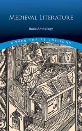 Medieval Literature: A Basic Anthology by Various