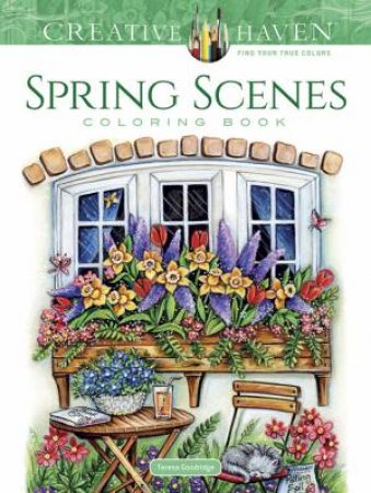 Creative Haven Spring Scenes Coloring Book by Teresa Goodridge