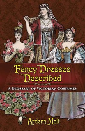 Fancy Dresses Described by Arden Holt