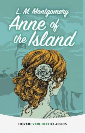 Anne Of The Island by L.M. Montgomery