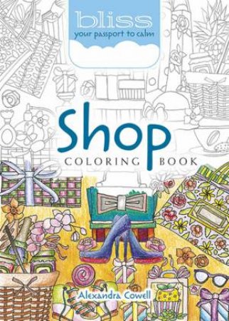 BLISS Shop Coloring Book by Alexandra Cowell