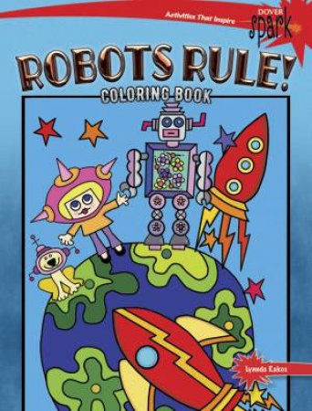 Robots Rule! Coloring Book by Lynnda Rakos