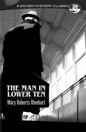 Man In Lower Ten by Mary Roberts Rinehart