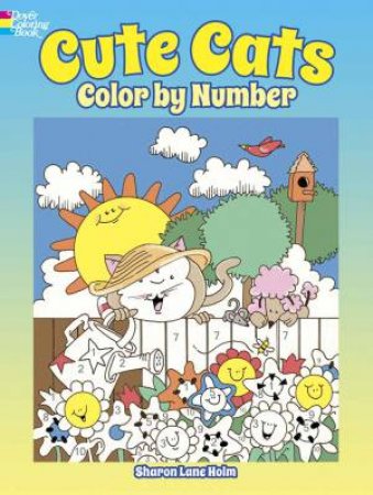 Cute Cats Color By Number by Sharon L. Holm