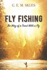 Fly Fishing The Way Of A Trout With A Fly