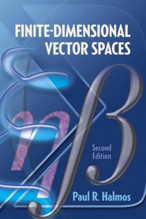 Finite-Dimensional Vector Spaces by Paul R. Halmos