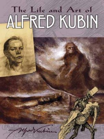 Life And Art Of Alfred Kubin by Alfred Kubin