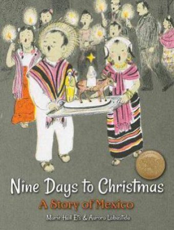 Nine Days To Christmas: A Story Of Mexico by Marie Hall Ets