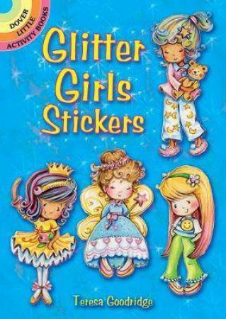 Glitter Girls Stickers by Teresa Goodridge