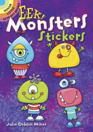 EEK! Monsters Stickers by Julie Miner