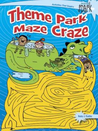 SPARK Theme Park Maze Craze by Becky J. Radtke