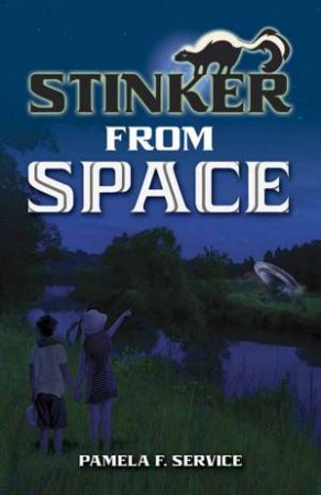 Stinker From Space by Pamela Service