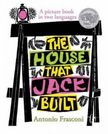 House That Jack Built: A Picture Book in Two Languages by Antonio Frasconi