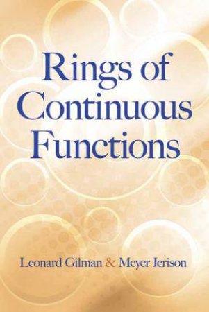 Rings Of Continuous Functions by Leonard Gilman & Meyer Jerison