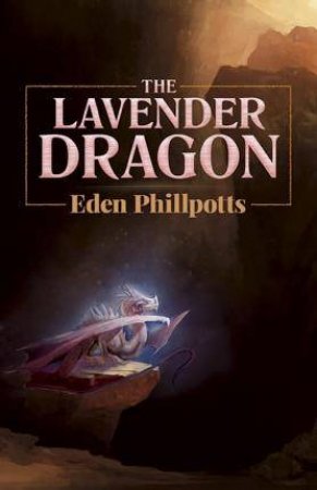 The Lavender Dragon by Eden Phillpotts