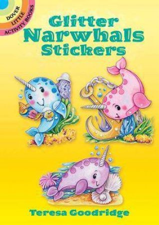 Glitter Narwhals Stickers by Teresa Goodridge