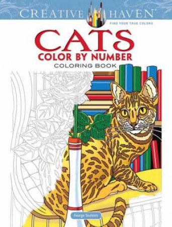 Creative Haven Cats Clor By Number Coloring Book by George Toufexis