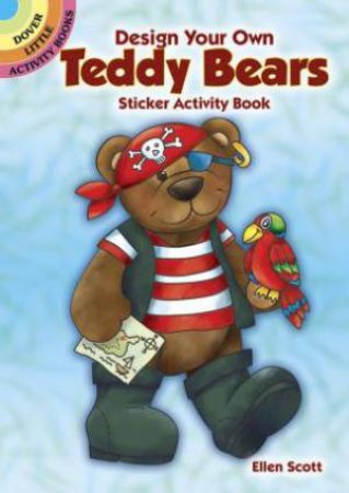 Design Your Own Teddy Bears Sticker Activity Book by Ellen C. Scott