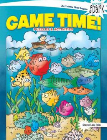 SPARK Game Time! Puzzles & Activities by Sharon Holm