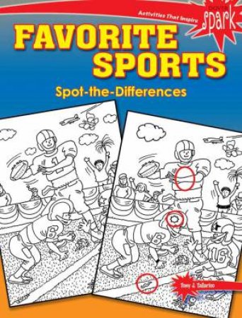 SPARK Favorite Sports! Spot-The-Differences by Tony Tallarico