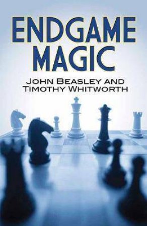 Endgame Magic by John Beasley & Timothy Whitworth