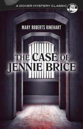 The Case Of Jennie Brice by Mary Roberts Rinehart