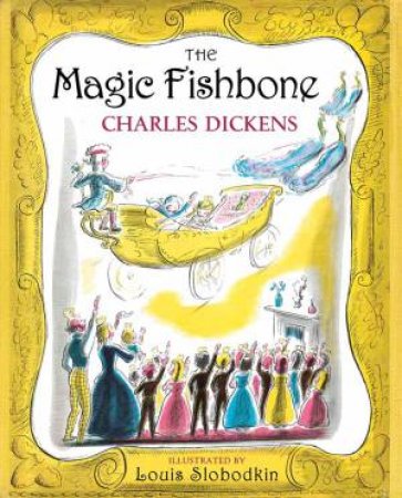 Magic Fishbone by Charles Dickens