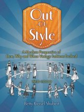 OutOfStyle A Modern Perspective Of How Why And When Fashions Evolved