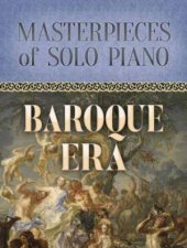 Baroque Era Masterpieces Of Solo Piano