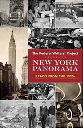 New York Panorama: Essays From The 1930s by Various