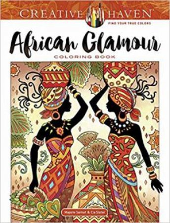 Creative Haven African Glamour Coloring Book by Marjorie Sarnat